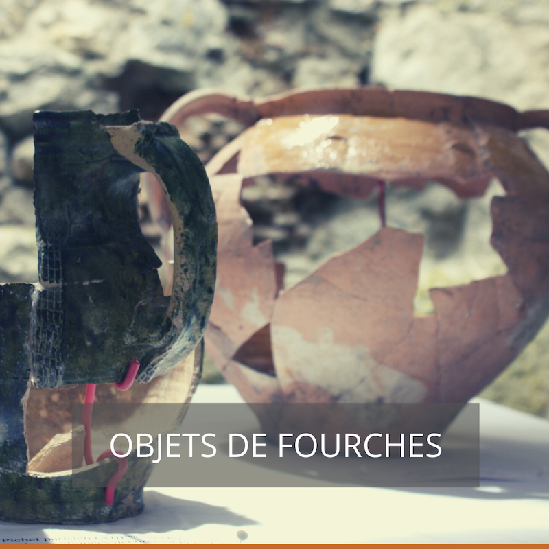 Objets de Fourches